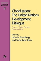 Globalization : the United Nations development dialogue: finance, trade, poverty, peace-building peace-building