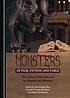 Monsters of film, fiction, and fable : the cultural... by  Lisa Wenger Bro 