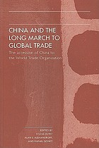 China and the long march to global trade : the accession of China to the World Trade Organization