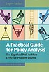 A practical guide for policy analysis : the eightfold... by  Eugene Bardach 
