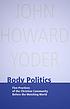 Body politics : five practices of the Christian community before the watching world