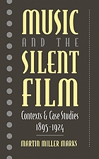 Music and the silent film : contexts and case studies, 1895-1924