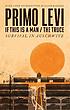 If this is a man [and] : the truce by  Primo Levi 