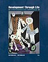 Development through life : a psychosocial approach. by  Barbara M Newman 
