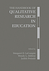 The Handbook of qualitative research in education 著者： Margaret Diane LeCompte