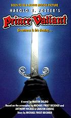 Harold R. Foster's Prince Valiant : a novel
