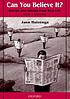 Can you believe it? : stories and idioms from... 著者：  Jann Huizenga 
