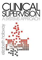 Clinical supervision : a systems approach