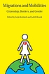 Migrations and mobilities : citizenship, borders, and gender