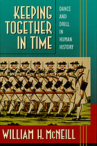 Keeping together in time : dance and drill in human history