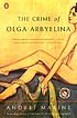 The crime of Olga Arbyelina by Andreï Makine