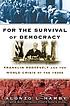 For the survival of democracy : Franklin Roosevelt and the world crisis of the 1930s