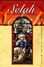 Selah : a guide to music in the Bible