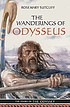 The wanderings of Odysseus : the story of the... 著者： Rosemary Sutcliff
