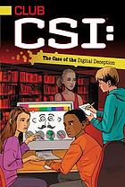 Club CSI: The case of the digital deception