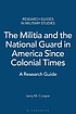 The militia and the National Guard in America... por Jerry M Cooper