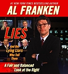 Lies and the lying liars who tell them : [a fair and balanced look at the right]