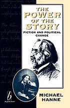 The power of the story : fiction and political change