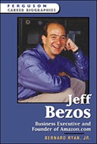 Jeff Bezos : business executive and founder of Amazon.com