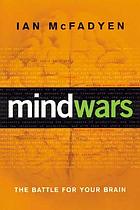 Mind wars : the battle for your brain