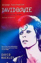 Strange fascination : David Bowie, the definitive story