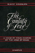 The cantata of love : a verse-by-verse reading of the Song of Songs