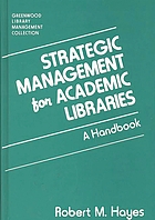 Strategic management for academic libraries : a handbook