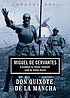 Don Quixote de la Mancha 著者： Miguel de Cervantes Saavedra