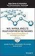 WiFi, WiMAX, and LTE multi-hop mesh networks :... by Hung-Yu Wei