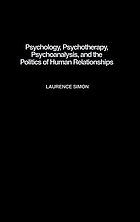 Psychology, psychotherapy, psychoanalysis, and the politics of human relationships