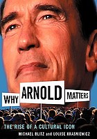Why Arnold matters : the rise of a cultural icon