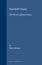 Manifold utopia : the novels of Janet Frame
