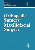 Orthopedic surgery, maxillofacial surgery
