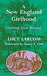 A New England girlhood : outlined from memory de Lucy Larcom
