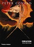 Creation : artists, gods and origins 著者：  Peter Conrad 