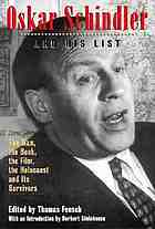 Oskar Schindler and his list : the man, the book, the film, the Holocaust and its survivors
