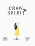 Crow spirit by  Debra Bartsch 