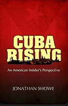 Cuba rising : an American insider's perspective