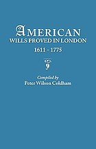 American wills proved in London, 1611-1775
