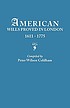 American wills proved in London, 1611-1775