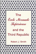 The Ecole normale supérieure and the Third Republic
