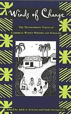 Winds of change : the transforming voices of Caribbean women writers and scholars