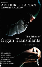 The ethics of organ transplants : the current debate