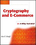 Cryptography and e-commerce : a Wiley tech brief