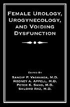 Female urology, urogynecology, and voiding dysfunction