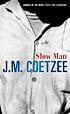 Slow man by  J  M Coetzee 