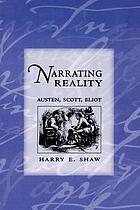 Narrating reality : Austen, Scott, Eliot