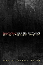 Philosophy in a feminist voice : critiques and reconstructions