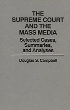 The Supreme Court and the mass media : selected cases, summaries, and analyses