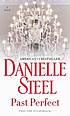 Past perfect : a novel 著者： Danielle Steel